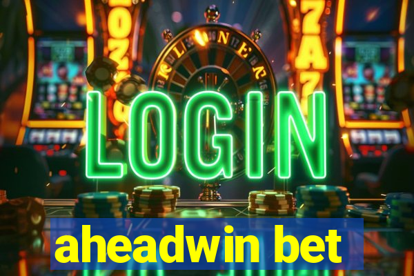 aheadwin bet